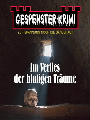 cover image of Gespenster-Krimi--Im Verlies der blutigen Träume